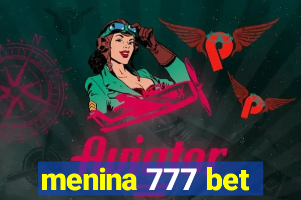 menina 777 bet